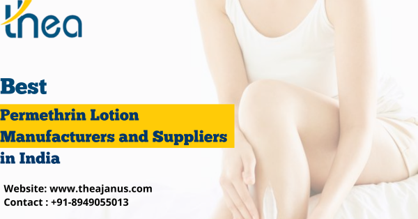 Permethrin Lotion Manufacturers and Suppliers in India | Thea Janus