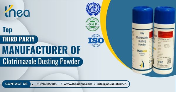 Clotrimazole Dusting Powder Manufacturing Company in India | Thea Janus