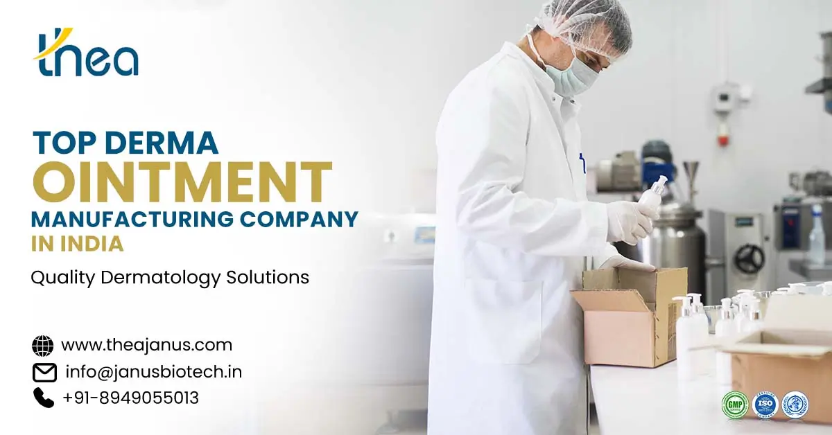Top Derma Ointment Manufacturing Company in India – Quality Dermatology Solutions | Thea Janus