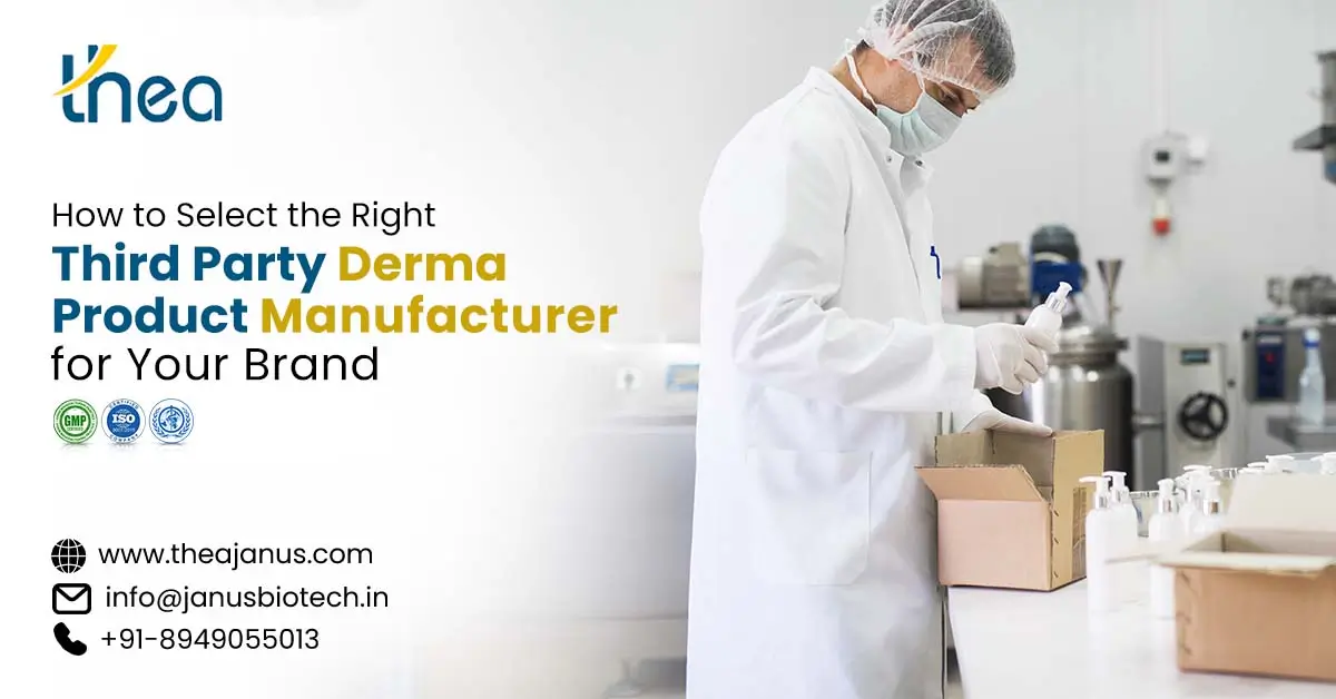 Select the Right Third Party Derma Product Manufacturer for Your Brand